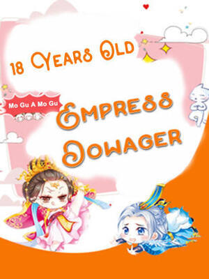 18 Years Old Empress Dowager